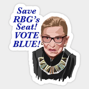 Save RBG’s Seat! VOTE BLUE! Sticker